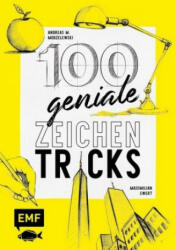 100 geniale Zeichentricks - Andreas M. Modzelewski, Maximilian Ewert (ISBN: 9783960934653)