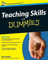 Teaching Skills For Dummies - Sue Cowley (2009)