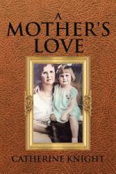 A Mother's Love (ISBN: 9781644715765)