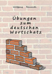 Übungen zum deutschen Wortschatz - Wolfgang Reumuth (ISBN: 9783748249368)