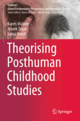 Theorising Posthuman Childhood Studies - Sonja Arndt, Marek Tesar (2021)