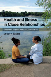 Health and Illness in Close Relationships - DUGGAN ASHLEY P (2020)