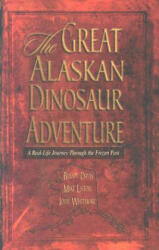 Great Alaskan Dinosaur Adventure - Buddy Davis, Davis, New Leaf Press (1998)