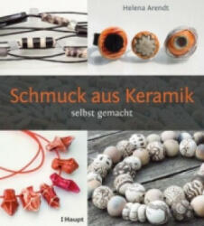 Schmuck aus Keramik - Helena Arendt (2015)