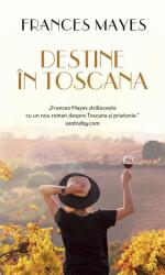 Destine în Toscana (ISBN: 9786060066682)