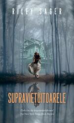 Supravietuitoarele - Riley Sager (ISBN: 9786060066484)