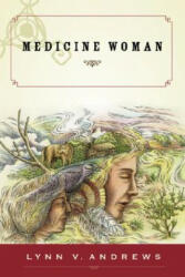 Medicine Woman - Lynn V. Andrews, Daniel Reeves (ISBN: 9781585425266)