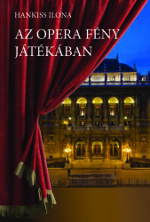 AZ OPERA FÉNY JÁTÉKÁBAN (ISBN: 9786150133089)