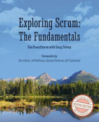 Exploring Scrum: The Fundamentals - Doug Shimp, Dan Rawsthorne (ISBN: 9781461160281)