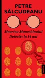 Moartea Manechinului, Detectiv la 14 ani (ISBN: 9786069629154)
