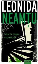 Febra de origine necunoscuta - Leonida Neamtu (ISBN: 9786069605851)