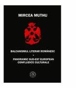 Balcanismul literar romanesc - Mircea Muthu (ISBN: 9786068770994)