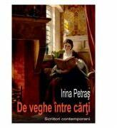 De veghe intre carti - Irina Petras (ISBN: 9786067971750)