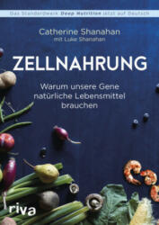 Zellnahrung - Catherine Shanahan (ISBN: 9783742303516)