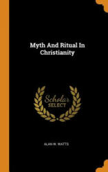 Myth and Ritual in Christianity - Alan W Watts (ISBN: 9780353307438)