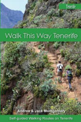 Walk this Way Tenerife - Jack Montgomery, Andrea Montgomery (ISBN: 9781511498814)