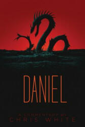 Daniel: A Commentary - Chris White (ISBN: 9780991232901)