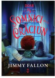 Doar 5 somnici pan’ la Craciun - Jimmy Fallon (ISBN: 9786069784532)