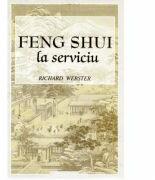 FENG SHUI LA SERVICIU - RICHARD WEBSTER (ISBN: 9789739381864)