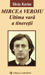 Mircea Veroiu - Ultima vara a tineretii (ISBN: 9789731230986)