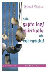 Cele şapte legi spirituale ale succesului (ISBN: 9789738471122)