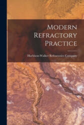 Modern Refractory Practice - Harbison-Walker Refractories Company (ISBN: 9781015214477)