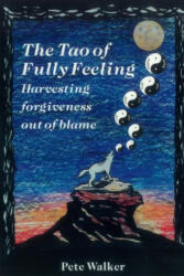 Tao of Fully Feeling - Pete Walker (ISBN: 9781515079767)