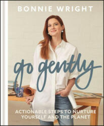 Go Gently - Bonnie Wright (ISBN: 9781529417418)