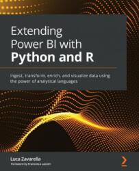 Extending Power BI with Python and R - Luca Zavarella, Francesca Lazzeri (ISBN: 9781801078207)