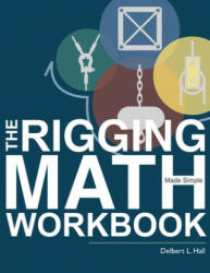 Rigging Math Made Simple Workbook - Delbert L. Hall (ISBN: 9781733006446)