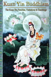 Kuan Yin Buddhism - Hope Bradford Cht (ISBN: 9781695491304)