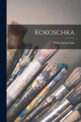 Kokoschka - Oskar 1886-1980 Kokoschka (ISBN: 9781015078055)