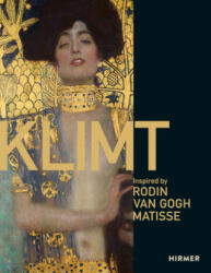 Klimt Inspired by Monet, van Gogh, Matisse - Van Gogh Muse Van Gogh Museum Amsterdam, Belvedere Vienna (ISBN: 9783777435183)