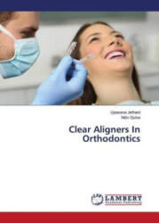 Clear Aligners In Orthodontics - Nitin Gulve (ISBN: 9786202675406)