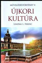 Újkori kultúra - művelődéstörténet v (ISBN: 9786156130051)