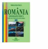 Romania. Geografie fizica, volumul 2. Clima, ape, vegetatie, soluri, mediu - Mihai Ielenicz (ISBN: 9789737491909)