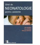 Ghid de neonatologie pentru asistente - Iulia Negrea, Geta Mitrea, Mihaela Patriciu (ISBN: 9789733908388)
