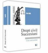 Drept civil. Succesiuni - Ilie Urs (ISBN: 9786063900501)