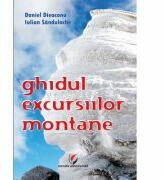 Ghidul excursiilor montane - Iulian Sandulache (ISBN: 9786062801076)
