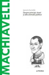 Volumul 30. Descopera Filosofia. Machiavelli - Ignacio Iturralde (ISBN: 9786063366321)