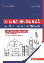 Limba engleză. Gramatică și vocabular. 3000 de exerciții tip grilă pentru admiterea în învățământul superior (ISBN: 9789734734825)