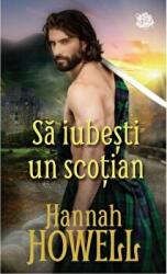 Sa iubesti un scotian - Hannah Howell (ISBN: 9786063381898)