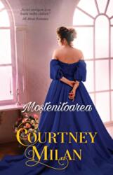 Mostenitoarea - Courtney Milan (ISBN: 9786063381591)