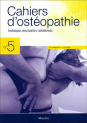 CAHIERS D'OSTEOPATHIE N 5 - TECHNIQUES STRUCTURELLES RACHIDIENNES - André Chantepie, Jean-François Pérot (ISBN: 9782224031084)