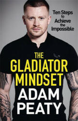 Gladiator Mindset - Adam Peaty (ISBN: 9781529418460)