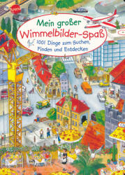 Arena Verlag GmbH: Mein großer Wimmelbilder-Spaß - 1001 Dinge zum Suchen, Finden und Entdecken (ISBN: 9783401703220)