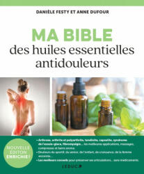 Ma Bible des huiles essentielles antidouleurs - Dufour, Festy (ISBN: 9791028523237)