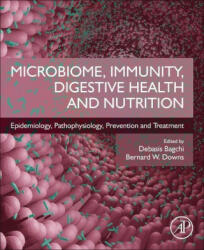 Microbiome, Immunity, Digestive Health and Nutrition - Debasis Bagchi, Bernard W. Downs (ISBN: 9780128222386)