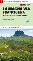 Magna via Francigena. Sicilia a piedi da mare a mare - Davide Comunale (ISBN: 9788861896871)