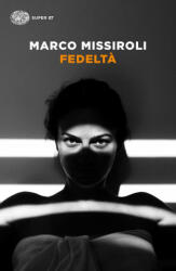 Fedelta' - Marco Missiroli (ISBN: 9788806248499)